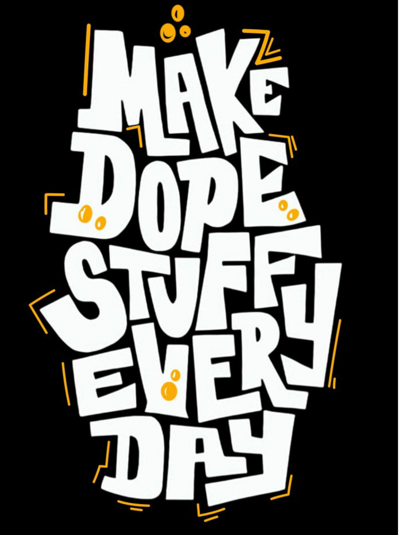 Make Dope Stuff Everyday-Unisex Sweatshirt